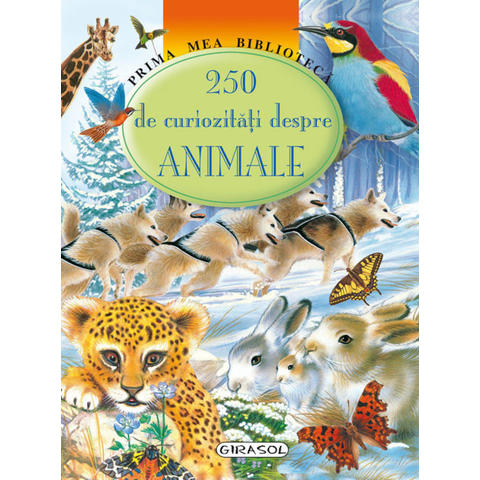 GIRASOL 250 de curiozitati despre animale