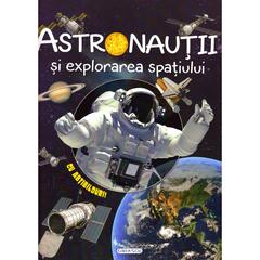 GIRASOL Cosmos - Astronautii si explorarea spatiului