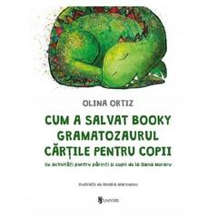 UNIVERS Cum a salvat Booky Gramatozaurul cartile pentru copii