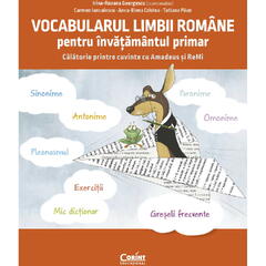 Corint Vocabularul limbii romane pentru invatamantul primar. Invat si exersez cu Amadeus si Remi